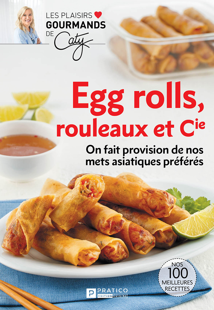Egg rolls, rouleaux et Cie – On fait provision de nos mets asiatiques préférés